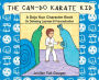 The Can-Do Karate Kid: A Dojo Kun Character Book On Defeating Laziness and Procrastination