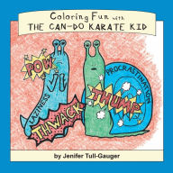 Title: Coloring Fun with the Can-Do Karate Kid, Author: Jenifer Tull-Gauger