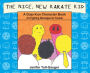 The Nice, New Karate Kid: A Dojo Kun Character Book On Fighting Disrespect & Trouble