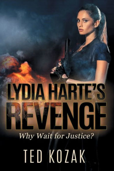 Lydia Harte's Revenge: Why Wait for Justice