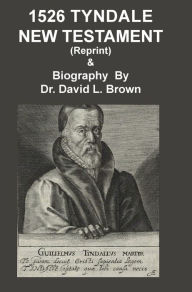 Title: 1526 Tyndale New Testament and Biography: Reprint, Author: David L Brown