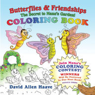 Title: Butterflies & Friendships; Nana Butterfly's Coloring Contest, Author: David a Haave