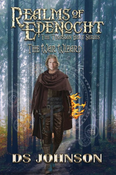 Realms of Edenocht The War Wizard: A Young Adult Action Adventure Fantasy Novel