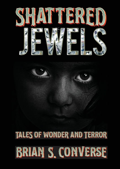 Shattered Jewels: Tales of Wonder and Terror