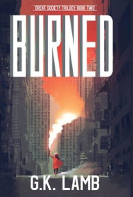 Title: Burned, Author: G K Lamb