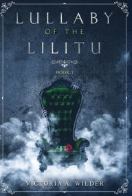 Title: Lullaby of the Lilitu, Author: Victoria a Wilder