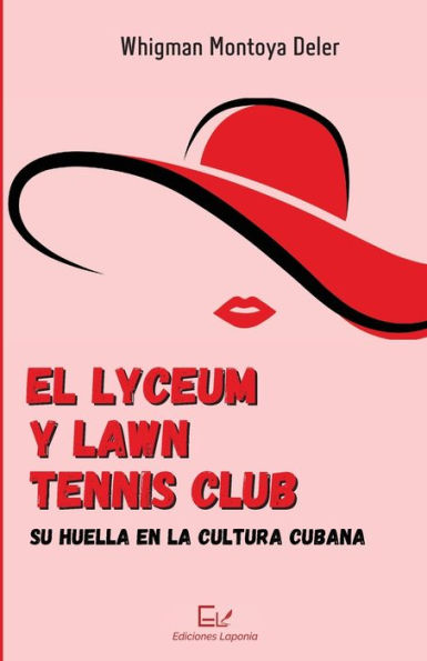 El Lyceum y Lawn Tennis Club: su huella en la cultura cubana