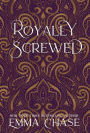 Royally Screwed