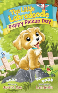 Title: Puppy Pickup Day, Author: April M Cox