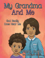 My Grandma And Me: God Really Does Hear Me