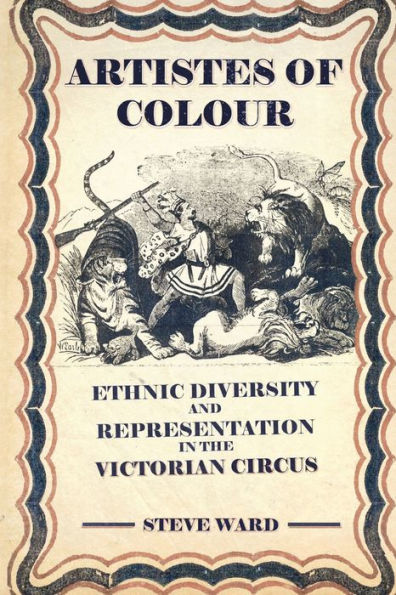 Artistes of Colour: ethnic diversity and representation the Victorian circus