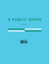 Title: A Public Space No. 30, Author: Brigid Hughes
