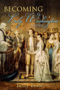 Download free ebooks for kindle Becoming Lady Washington: A Novel (English literature)