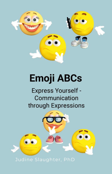 Emoji ABCs: Express Yourself - Discover Communication Through Emotions