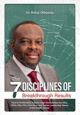 The Seven Disciplines of Breakthrough Results