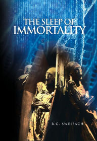 Title: The Sleep of Immortality, Author: Robert Sweifach