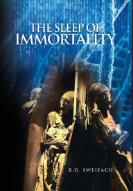 Title: The Sleep of Immortality, Author: Robert Sweifach