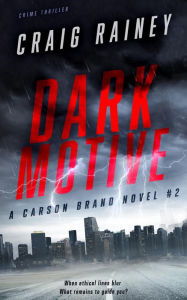 Title: Dark Motive: A Carson Brand Novel, Author: Craig Rainey