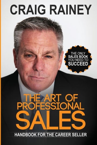 the Art of Professional Sales: Handbook for Career Seller