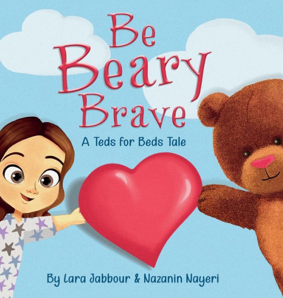 Be Beary Brave: A Teds for Beds Tale