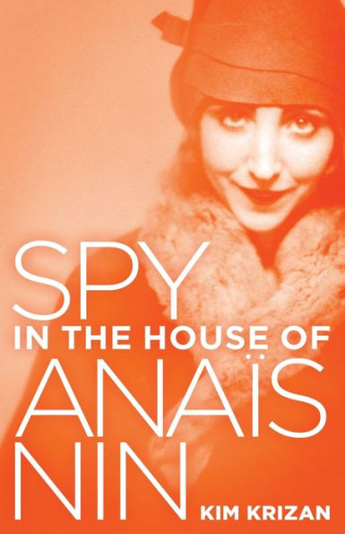 Spy in the House of AnaÃ¯Â¿Â½s Nin