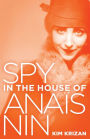 Spy in the House of AnaÃ¯Â¿Â½s Nin
