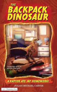 Title: A Raptor Ate My Homework!, Author: Julian Michael Carver