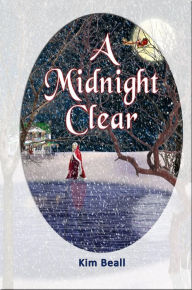 Title: A Midnight Clear, Author: Kim Beall