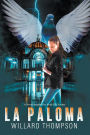 La Paloma: A Novel Inspired by Headline News