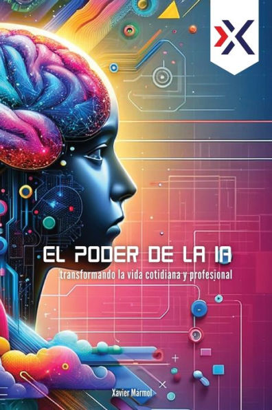 El Poder de la IA: Transformando Vida Cotidiana y Profesional