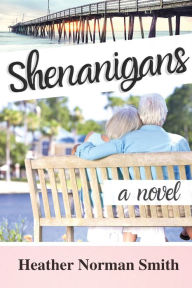 Title: Shenanigans, Author: Heather Norman Smith