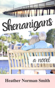 Title: Shenanigans, Author: Heather Norman Smith