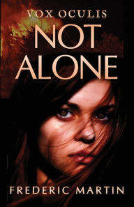 Title: Not Alone, Author: Frederic Martin