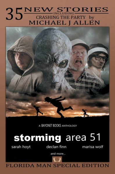 Storming Area 51: Bayonet Books Anthology Vol 1