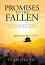 Promises To The Fallen: A Vietnam War Novel