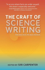 Title: The Craft of Science Writing: Selections from The Open Notebook, Author: Siri Carpenter