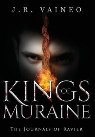 Title: Kings of Muraine - Special Edition: The Journals of Ravier, Volume I, Author: J R Vaineo