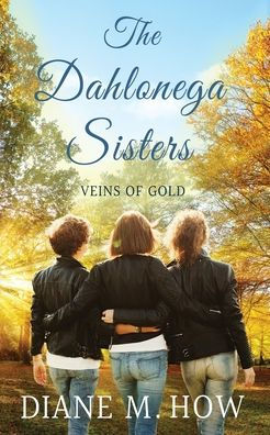 The Dahlonega Sisters: Veins of Gold