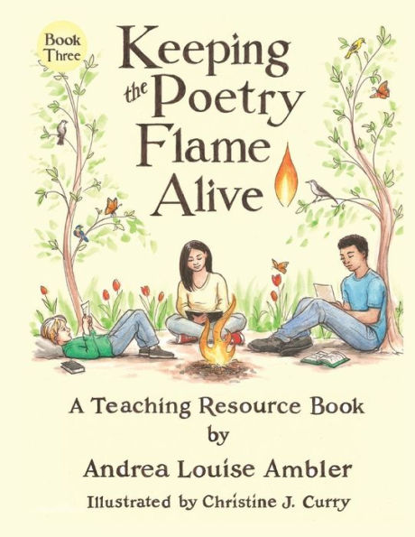 Keeping the Poetry Flame Alive: A Teaching Resource Book