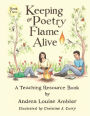 Keeping the Poetry Flame Alive: A Teaching Resource Book