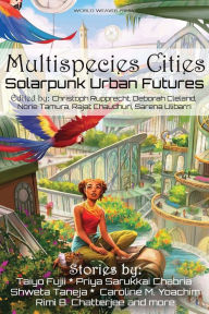 Ebook download free Multispecies Cities: Solarpunk Urban Futures