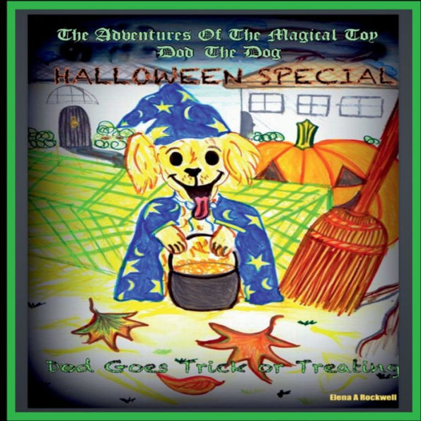 The Adventures Of Magical Toy DOD Dog - GOES TRICK OR Treating: TREATING