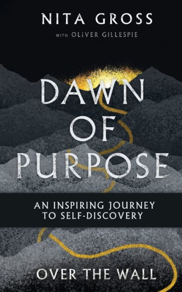 Over The Wall: Dawn Of Purpose