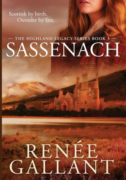 Sassenach: Large Print Edition (The Highland Legacy Series book 3)