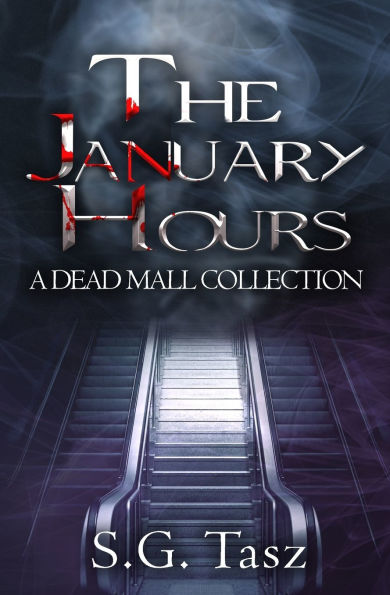 The January Hours: A Dead Mall Collection