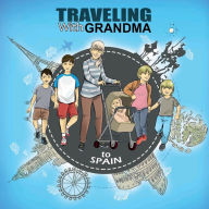 Title: TRAVELING with GRANDMA To SPAIN: To SPAIN, Author: Jody Brady
