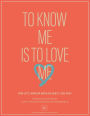 To Know Me Is to Love Me