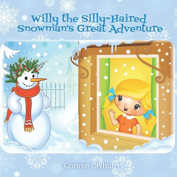 Willy the Silly-Haired Snowman's Great Adventure