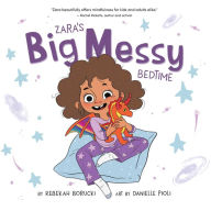 Title: Zara's Big Messy Bedtime, Author: Rebekah Borucki