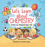 Title: Let's Learn about Chemistry, Author: Stephanie Ryan